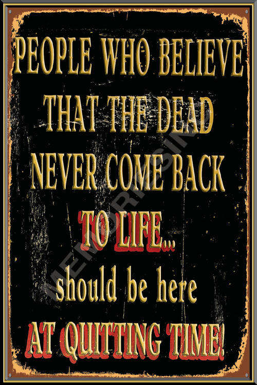 Bar-Pub Funnies - Quitting Time - Classic Metal Sign