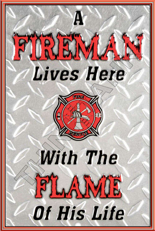 Fireman and his Flame - Classic Metal Sign