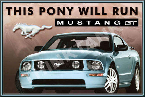 Mustang GT Metal Sign - This Pony will run