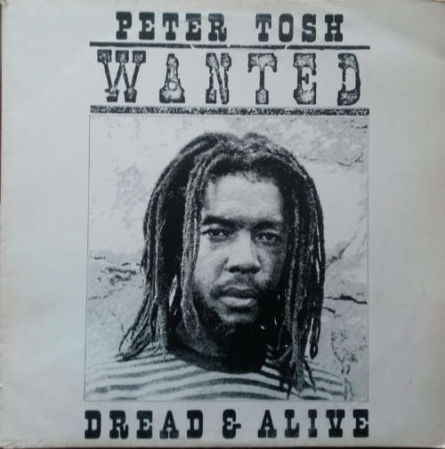 Peter Tosh - Wanted - Dread & Alive 1981 Vinyl LP SA