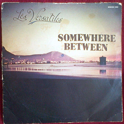 Les Versatiles - Somewhere Between 1982 Vinyl LP SA