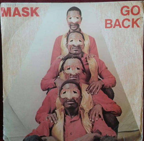 Mask - Go Back ft Henry Maitin (aka Supa Frika) 1982 Vinyl LP SA