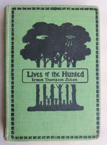 1901 - LIVES OF THE HUNTED BY ERNEST THOMPSON SETON - SUCH A SPECIAL BOOK!!