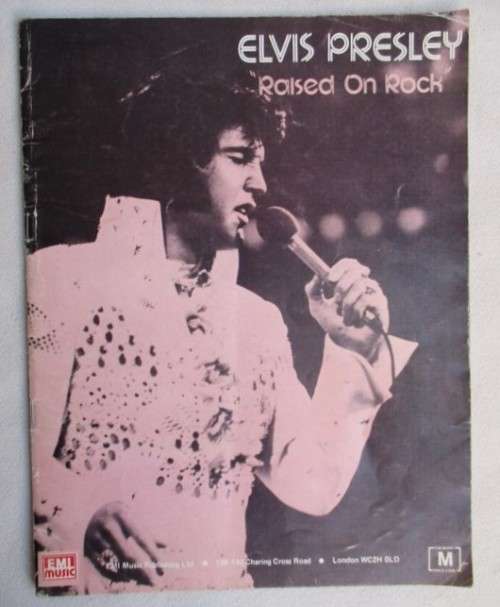 1977 - ELVIS PRESLEY EMI SHEET MUSIC BOOK - 'RAISED ON ROCK' - TEN SONGS!!