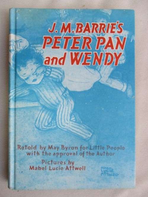 1969 - PETER PAN AND WENDY ILLUSTRATED BY MABEL LUCIE ATTWELL!!