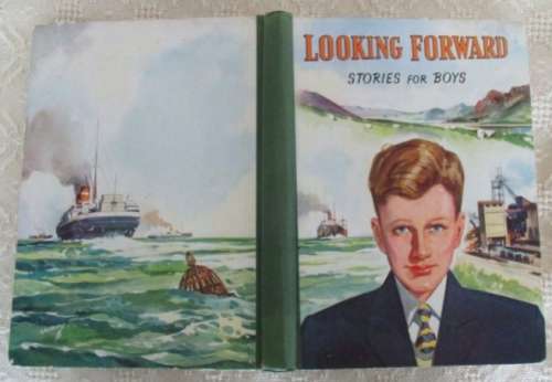 1949 - LOOKING FORWARD STORIES FOR BOYS