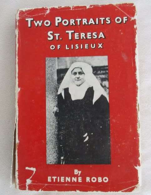 1955 HARD COVER AND DUST JACKET - TWO PORTRAITS OF ST. TERESA OF LISIEUX BY ETIENNE ROBO