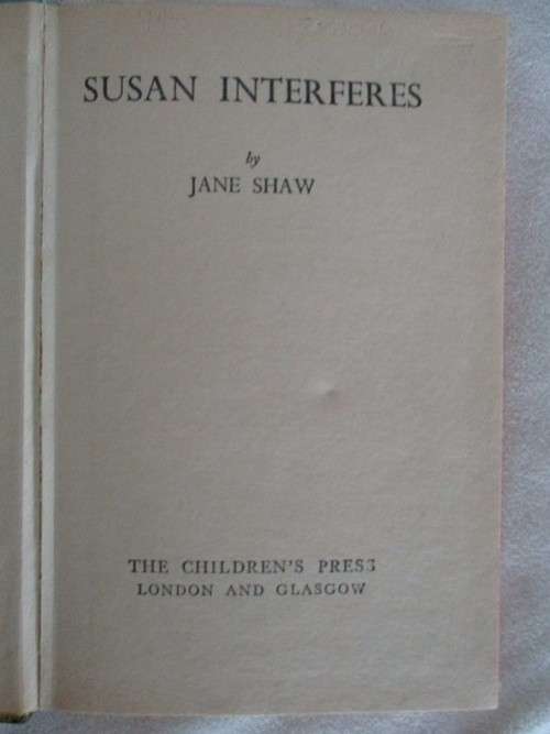 1968 -  ONE IN THE SUSAN SERIES BY JANE SHAW - SUSAN INTERFERES