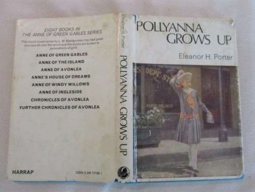1973 - HARD COVER WITH DUST COVER - POLLYANNA GROWS UP BY E.H. PORTER - INSPIRING!