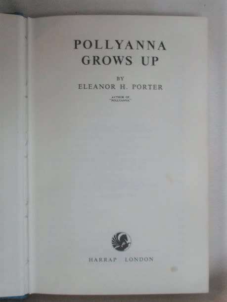 1973 - HARD COVER WITH DUST COVER - POLLYANNA GROWS UP BY E.H. PORTER - INSPIRING!