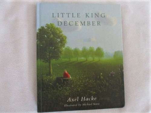HARD COVER - A CHARMING BED TIME STORY - LITTLE KING DECEMBER BY AXEL HACKE - GREAT CONDITION