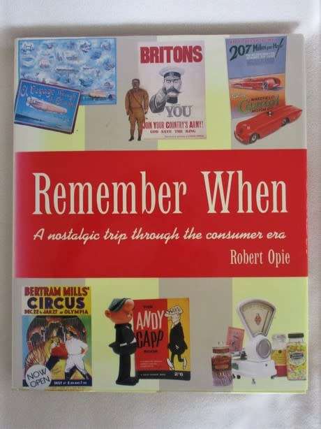 A GREAT BOOK FOR THE ADVERTISING COLLECTOR - REMEMBER WHEN (HARD COVER PLUS DUST JACKET - EXCELLENT)