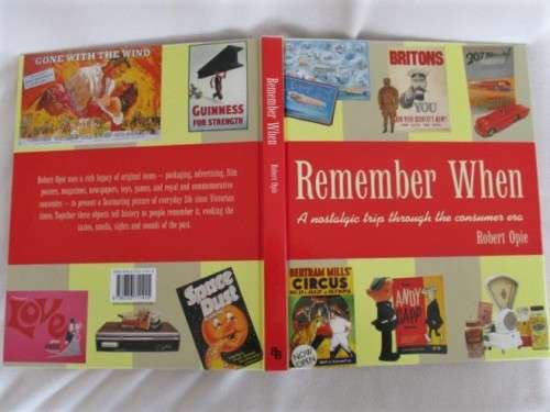 A GREAT BOOK FOR THE ADVERTISING COLLECTOR - REMEMBER WHEN (HARD COVER PLUS DUST JACKET - EXCELLENT)