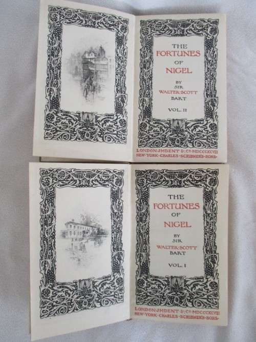 1898 - THE FORTUNES OF NIGEL BY SIR WALTER SCOTT - VOL.I AND II