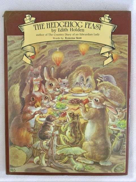 1978 - HARD COVER PLUS DUST COVER - THE HEDGEHOG FEAST - BY EDITH HOLDEN - SO SPECIAL!!