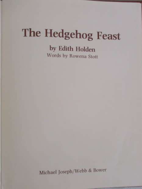 1978 - HARD COVER PLUS DUST COVER - THE HEDGEHOG FEAST - BY EDITH HOLDEN - SO SPECIAL!!