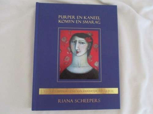 PURPER EN KANEEL KOMYN EN SMARAG - GETEKEN DEUR HANNETJIE DE CLERCQ EN RIANA SCHEEPERS