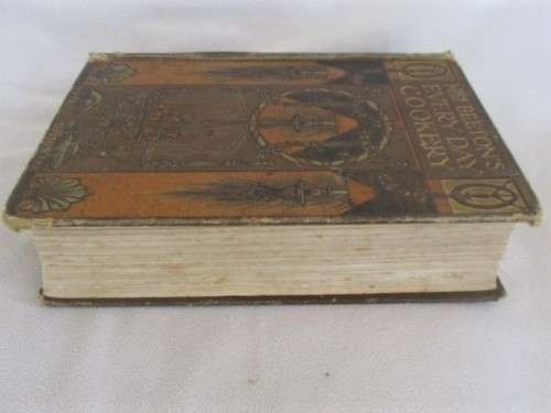 1907 - A VERY OLD AND COLLECTABLE EDITION OF MRS BEETON'S EVERY-DAY COOKERY - 113 YEARS OLD!
