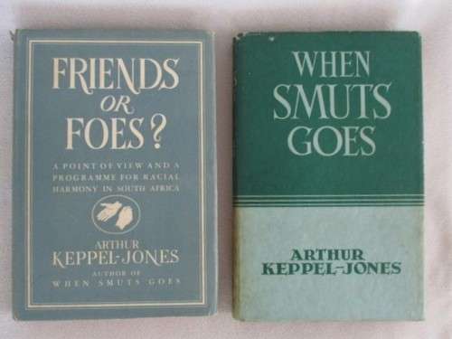 1949 - TWO BOOKS WITH UNCANNY FORESIGHT WRITTEN BY NOTED S.A. HISTORIAN - ARTHUR KEPPEL-JONES