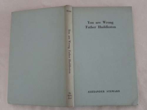 1956 FIRST EDITION HARD COVER PLUS DUST COVER - YOU ARE WRONG FATHER HUDDLESTON