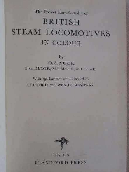 1964 - THE POCKET ENCYCLOPEDIA OF BRITISH STEAM LOCOMOTIVES IN COLOUR (HARD COVER)BY O.S. NOCK