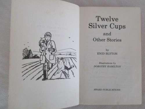 1986 HARD COVER - ENID BLYTON - TWELVE SILVER CUPS AND OTHER STORIES