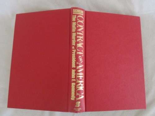 CONTRACT ON AMERICA - THE MAFIA MURDER OF PRESIDENT JOHN F. KENNEDY BY DAVID E. SCHEIM