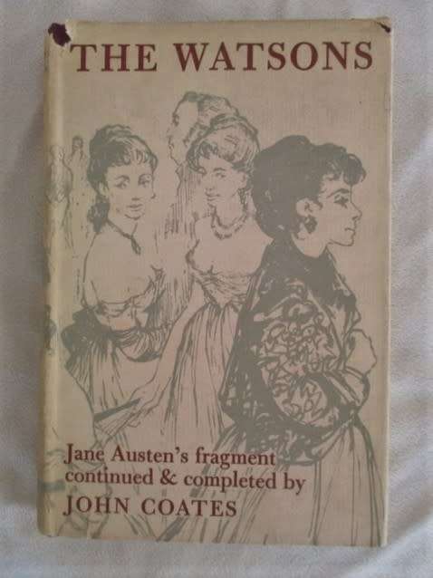 RARE! FIRST EDITION 1958 - THE WATSONS - JANE AUSTEN`S FRAGMENT CONTINUED & COMPLETED BY JOHN COATES
