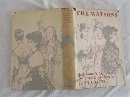 RARE! FIRST EDITION 1958 - THE WATSONS - JANE AUSTEN`S FRAGMENT CONTINUED & COMPLETED BY JOHN COATES