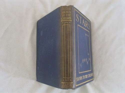 RATHER RARE!!  1910 - STARS SHOWN TO THE CHILDREN BY ELLISON HAWKS - A GEM!