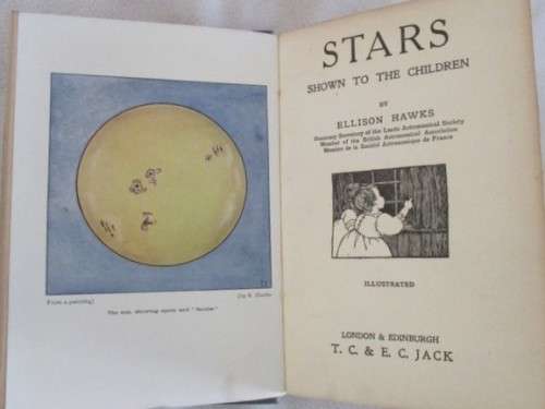 RATHER RARE!!  1910 - STARS SHOWN TO THE CHILDREN BY ELLISON HAWKS - A GEM!