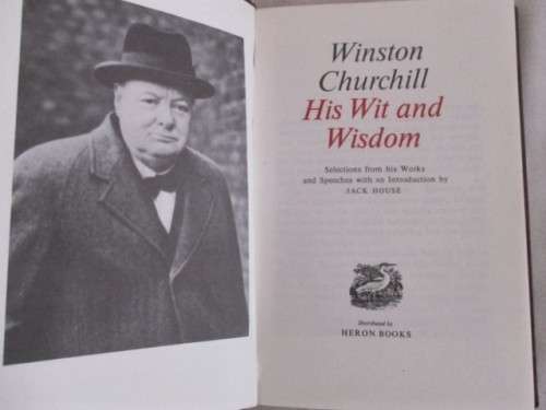 NEED CHEERING UP?  WINSTON CHURCHILL HIS WIT AND WISDOM - HARD COVER IN AS NEW CONDITION