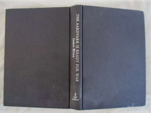 THE AARDVARK IS READY FOR WAR BY JAMES BLINN - A CATCH-22 LIKE NOVEL OF OF THE GULF WAR