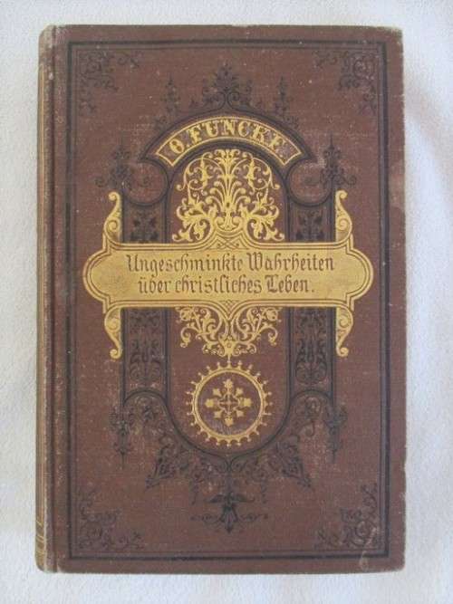 1902 - ONGESCHMINKTE WAHRHEITEN BY OTTO FUNCKE