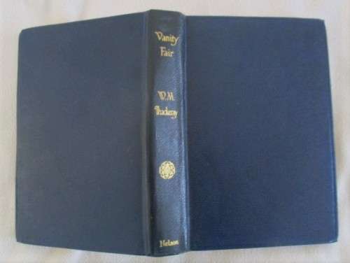 VANITY FAIR - A NOVEL WITHOUT A HERO BY WILLIAM MAKEPEACE THACKERY