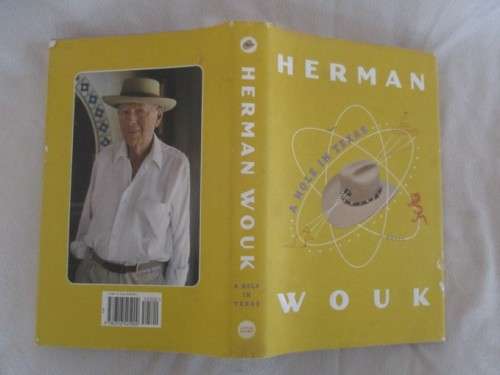 A HOLE IN TEXAS BY HERMAN WOUK - HARD COVER PLUS DUST COVER
