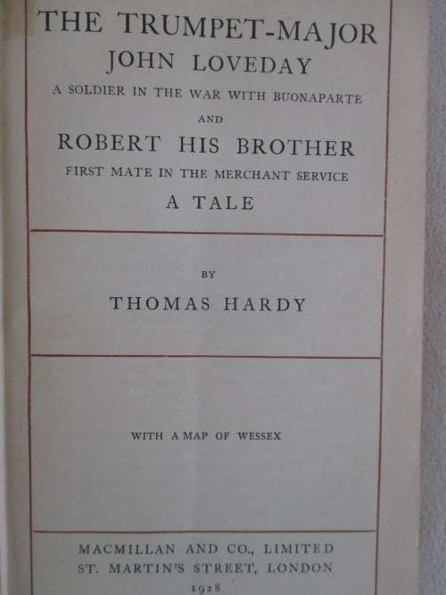 1928 HARD COVER - THOMAS HARDY - THE TRUMPET MAJOR JOHN LOVEDAY A SOLDIER IN THE WAR WITH BUONAPARTE
