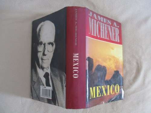 MEXICO BY JAMES A. MICHENER - HARD COVER PLUS DUST JACKET