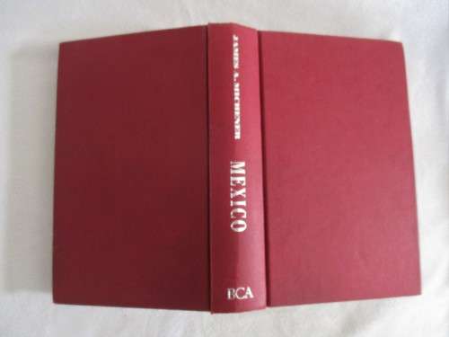 MEXICO BY JAMES A. MICHENER - HARD COVER PLUS DUST JACKET