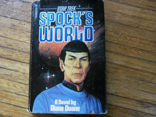 FOR THE "TREKKIES" OUT THERE:SPOCK'S WORLD BY DIANE DUANE