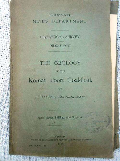 1906 TVL MINES DEPARTMENT: GEOLOGICAL SURVEY: THE GEOLOGY OF THE KOMATI  POORT COAL FIELD