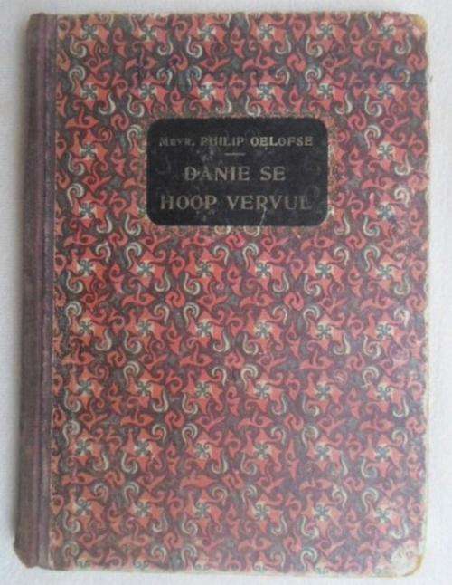 1921 - DANIE SE HOOP VERVUL DEUR MEVR PHILIP OELOFSE!!