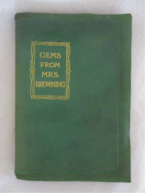 1910 - GEMS FROM MRS BROWNING - ELIZABETH  BARRET BROWNING