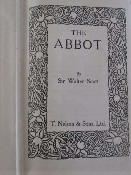 RATHER RARE!  THE ABBOT BY SIR WALTER SCOTT - CIRCA 1909