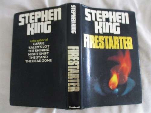 FIRST EDITION - HARDCOVER PLUS DUST JACKET - FIRESTARTER - STEPHEN KING