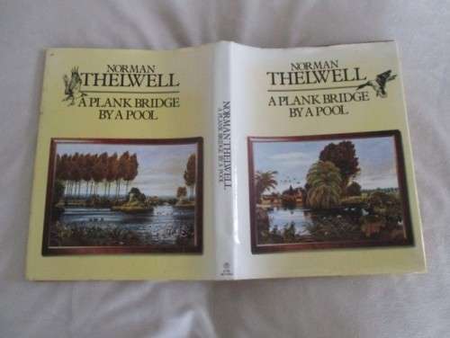 FIRST EDITION - HARDCOVER & DUST JACKET - A PLANK BRIDGE BY A POOL - NORMAN THELWELL - DELIGHTFUL!