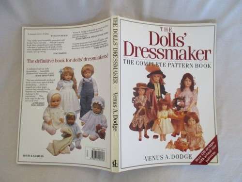 THE DOLLS` DRESSMAKER THE COMPLETE PATTERN BOOK - VENUS A. DODGE