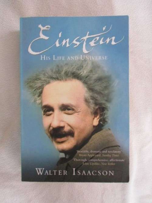 EINSTEIN HIS LIFE AND UNIVERSE BY WALTER ISAACSON
