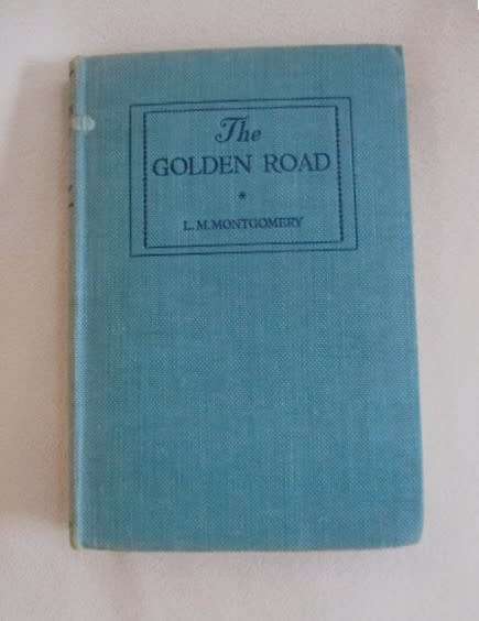 1946 - The Golden Road - LM Montgomery (author of Anne of Green Gables)