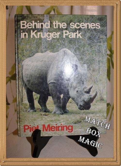 BEHIND THE SCENES IN KRUGER PARK  PIET MEIRING  1982 NO DUST COVER INTERESTING HISTORY OF THE KRUGER